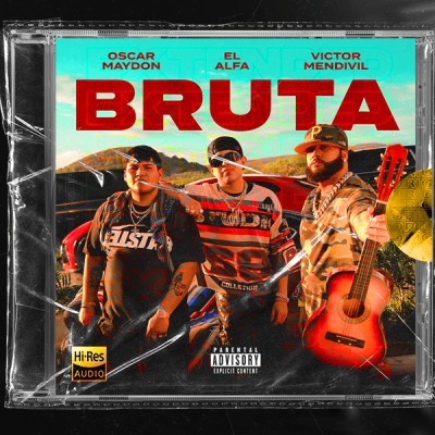 Oscar Maydon, El Alfa, Victor Mendivil - BRUTA