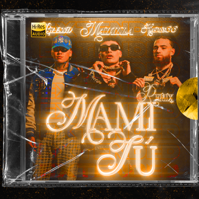 El Malilla, Blessd, Hades66 - Mami Tú