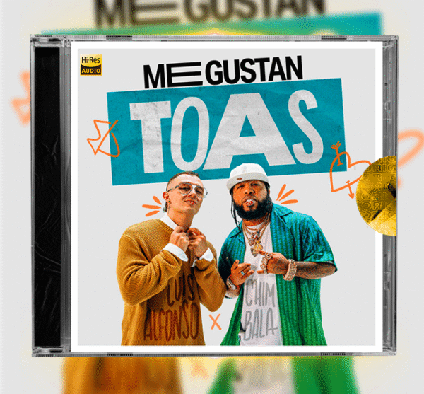 Luis Alfonso, Chimbala - Me Gustan Toas