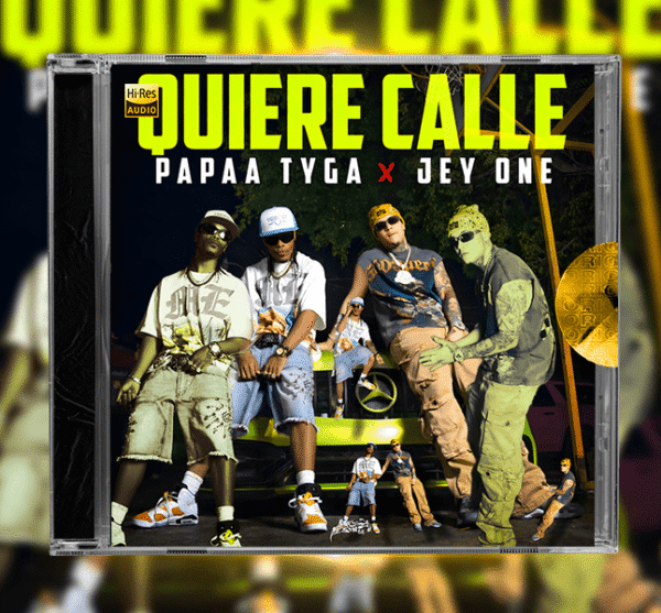 Papaa Tyga, Jey One - Quiere Calle
