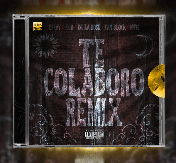 Brray x Feid x De La Rose x Yan block x NTG - Te Colaboro Remix