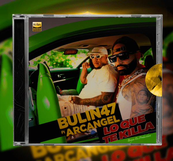 Bulin 47, Arcángel - Lo Que Te Killa
