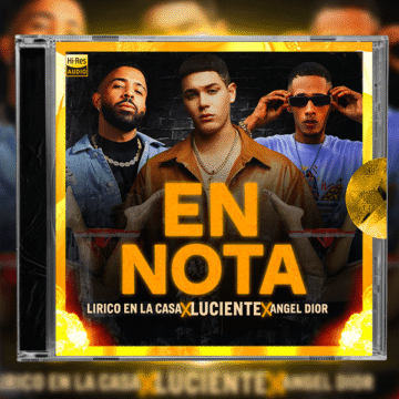 Lirico En La Casa, Luciente, Angel Dior - En Nota