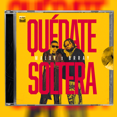 Maldy, Brray - Quedate Soltera