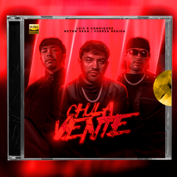 Luis R Conriquez, Fuerza Regida, Neton Vega - Chula Vente