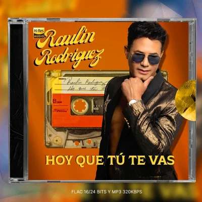 Raulin Rodriguez - Hoy Que Tu Te Vas