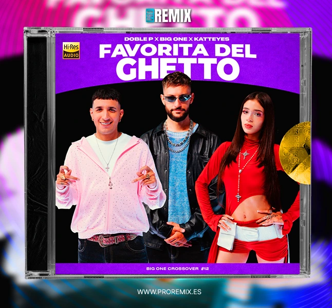 Big One, Katteyes, DobleP - Favorita del Ghetto